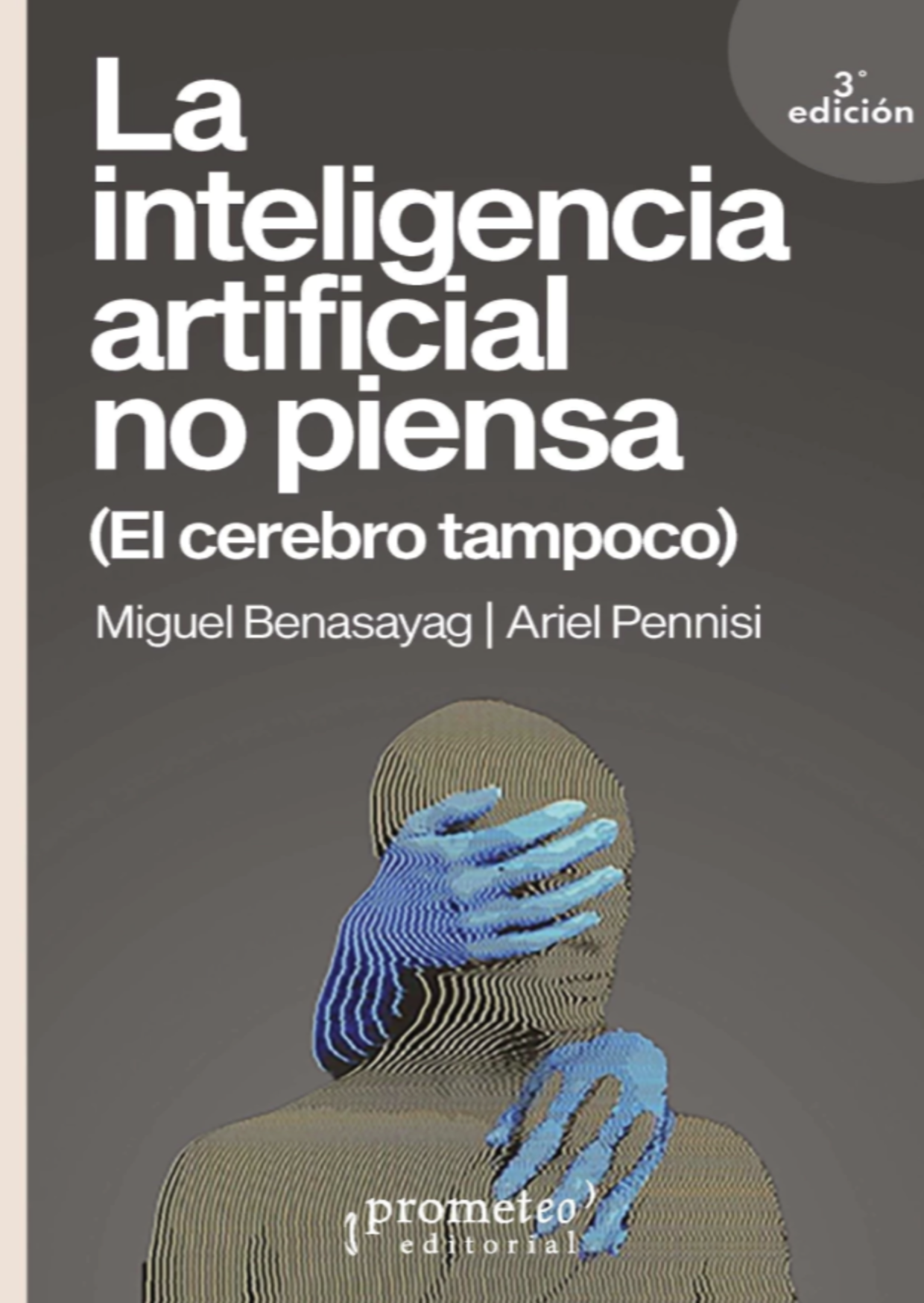 La Inteligencia Artificial no Piensa (el cerebro tampoco)