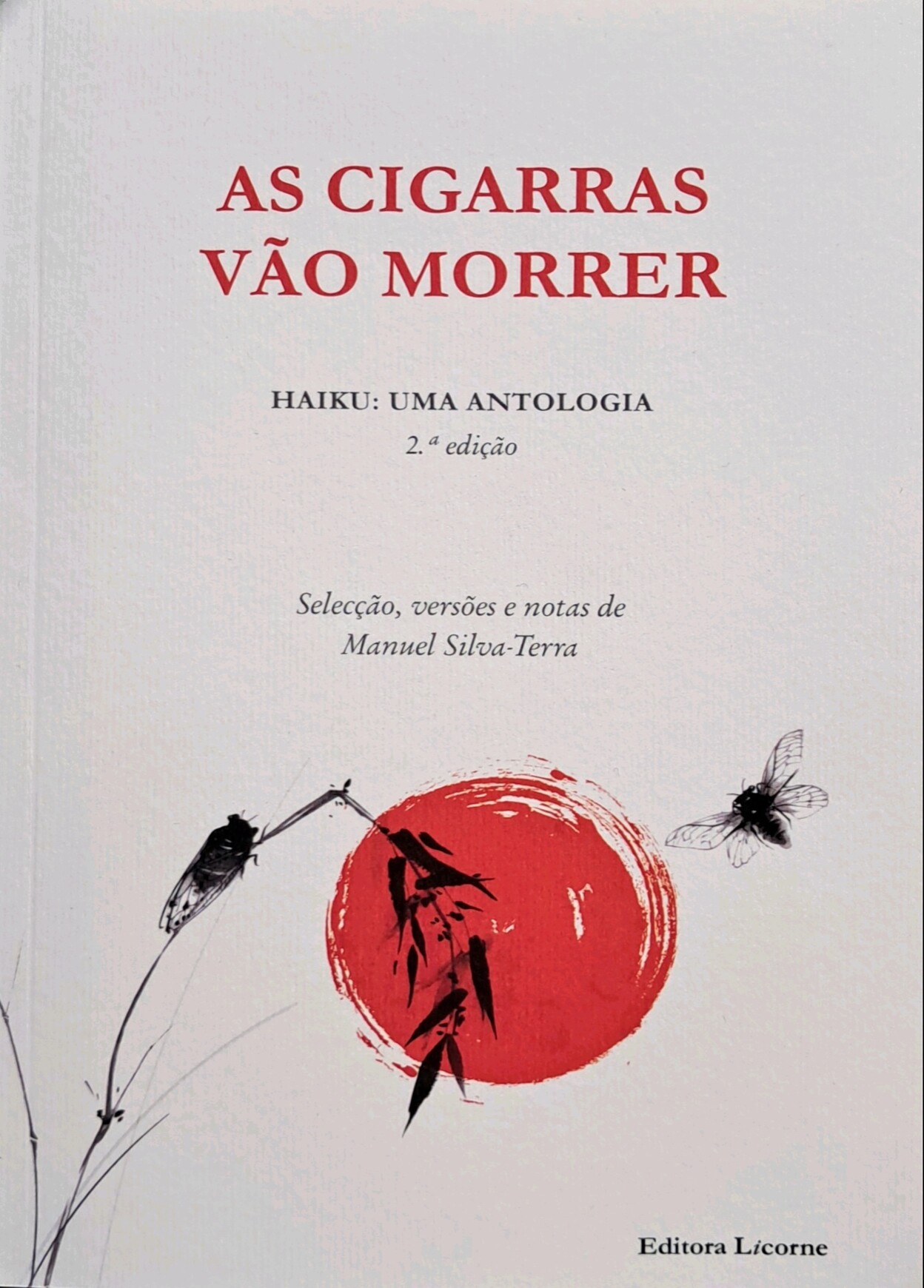 As Cigarras Vão Morrer, Antologia de Haikus