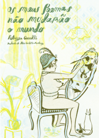 Os Meus Poemas não Mudarão o Mundo